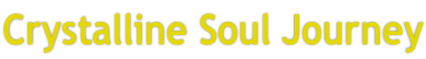 Crystalline Soul Journey